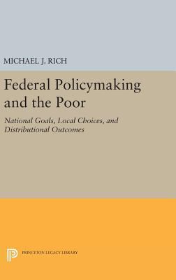Federal Policymaking and the Poor: National Goa... 0691636710 Book Cover