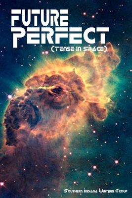 Future Perfect (Tense in Space) 057806278X Book Cover