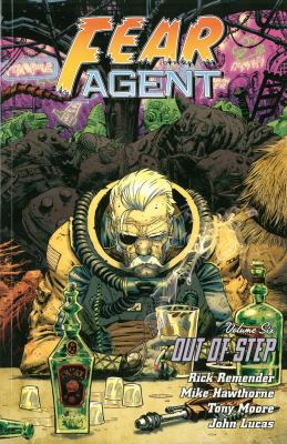 Fear Agent Volume 6: Out of Step 161655455X Book Cover