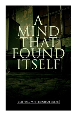 A Mind That Found Itself: A Groundbreaking Memo... 8027309417 Book Cover