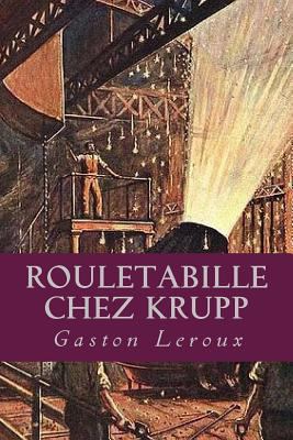 Rouletabille chez Krupp [French] 1539305309 Book Cover