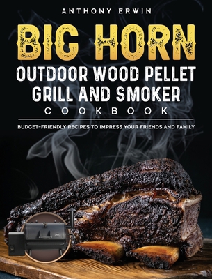 BIG HORN OUTDOOR Wood Pellet Grill & Smoker Coo... 1803201827 Book Cover