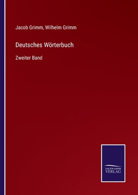 Deutsches Wörterbuch: Zweiter Band [German] 3375111568 Book Cover