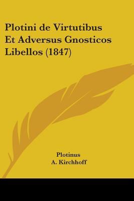 Plotini de Virtutibus Et Adversus Gnosticos Lib... 1104364344 Book Cover