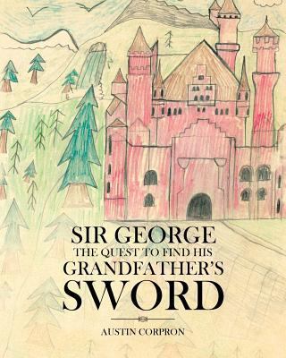 Sir George: The Quest to find his Grandfather's... 1641910526 Book Cover