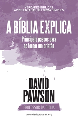 A BÍBLIA EXPLICA Principais passos para se torn... [Portuguese] 1913472183 Book Cover