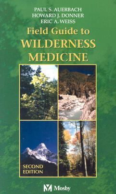 Field Guide to Wilderness Medicine 0323018947 Book Cover