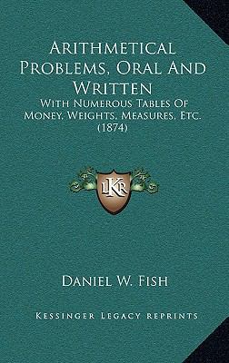 Arithmetical Problems, Oral and Written: With N... 1164752863 Book Cover