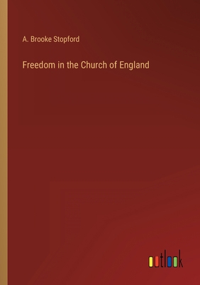 Freedom in the Church of England 3368124684 Book Cover