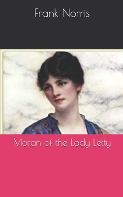 Moran of the Lady Letty 1697770215 Book Cover