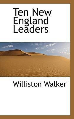 Ten New England Leaders 111752440X Book Cover