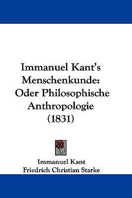 Immanuel Kant's Menschenkunde: Oder Philosophis... [German] 1104820374 Book Cover