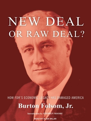 New Deal or Raw Deal?: How Fdr's Economic Legac... 1400162645 Book Cover