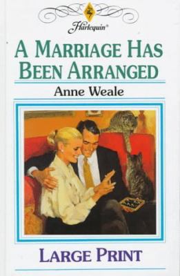 A Marriage Has Been Arranged [Large Print] 0263153010 Book Cover