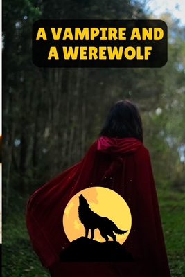 A Vampire and a Werewolf Book Cover