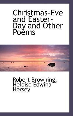 Christmas-Eve and Easter-Day and Other Poems 1103364936 Book Cover