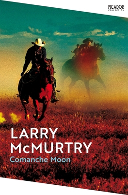 Comanche Moon (Picador Collection) 1529099951 Book Cover