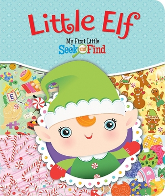 Little Elf: My First Little Seek and Find 1642691429 Book Cover