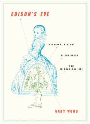 Edison's Eve: A Magical History of the Quest fo... 0679451129 Book Cover