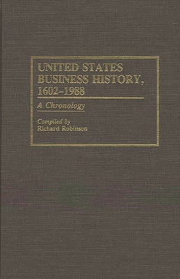 United States Business History, 1602-1988: A Ch... 0313260958 Book Cover