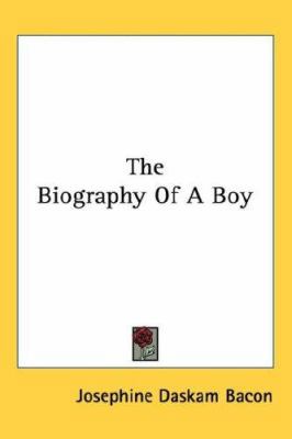The Biography Of A Boy 0548433534 Book Cover