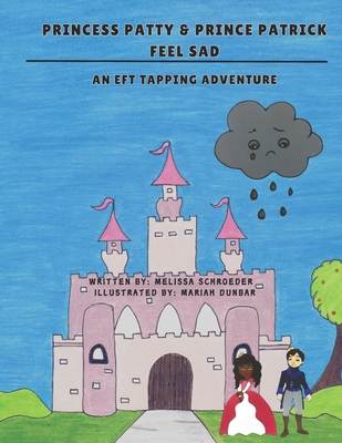 Princess Patty & Prince Patrick Feel Sad: An EF... B0DNXHPGCZ Book Cover