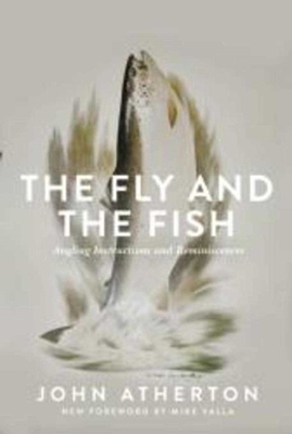 The Fly and the Fish: Angling Instructions and ... 1510707530 Book Cover