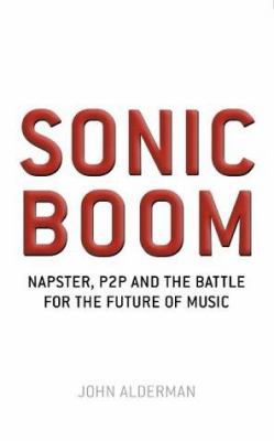 Sonic Boom: Inside the Battle for the Soul of M... 1841155128 Book Cover