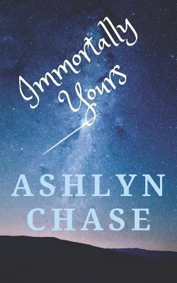 Immortally Yours: 3 novellas 1791805477 Book Cover