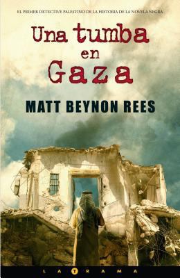 Una Tumba en Gaza = A Grave in Gaza [Spanish] 8466622705 Book Cover