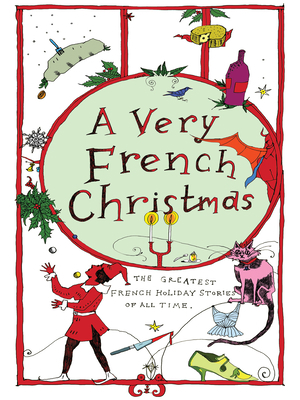 A Very French Christmas: The Greatest French Ho... 1939931509 Book Cover