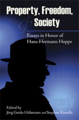 Property, Freedom and Society: Essays in Honor ... B002JOZGE0 Book Cover