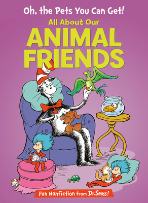 Oh, the Pets You Can Get! All about Our Animal ... 037582278X Book Cover