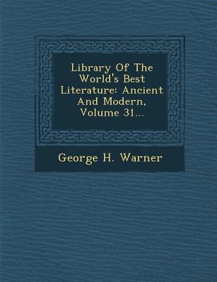 Library of the World's Best Literature: Ancient... 1249929148 Book Cover