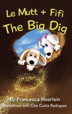 Hardcover Mutt + Fifi the Big Dig Book