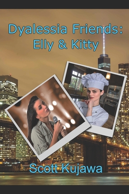 Dyalessia Friends: Elly & Kitty (Dyalessia Frie... 1729336485 Book Cover