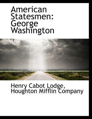American Statesmen: George Washington 1140062123 Book Cover
