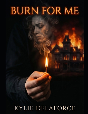 Burn For Me B0GXPJPJY7 Book Cover