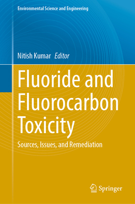 Fluoride and Fluorocarbon Toxicity: Sources, Is... 9819777321 Book Cover