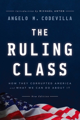 The Ruling Class: How They Corrupted America an... 1645720667 Book Cover