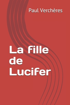 La fille de Lucifer [French] B08R7VM5PC Book Cover
