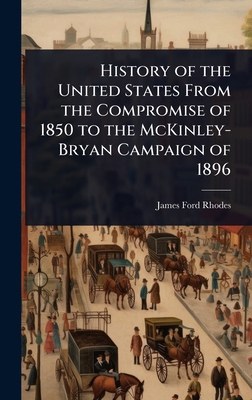 History of the United States From the Compromis... 1023641720 Book Cover