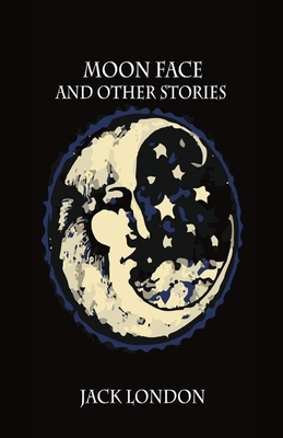 Moon-Face & Other Stories Illustrated            Book Cover