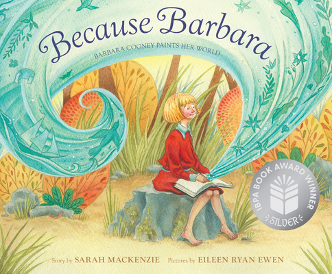 Because Barbara: Barbara Cooney Paints Her World B0CYVFTKXJ Book Cover