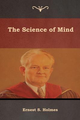 The Science of Mind 1618955667 Book Cover