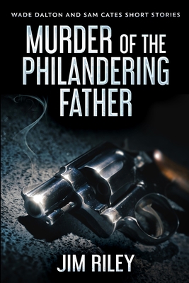 Murder Of The Philandering Father: Large Print ... [Large Print] 1034320955 Book Cover