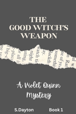 The Good Witch's Weapon: The Good Witch's Weapon 1523614331 Book Cover