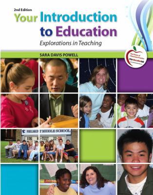 Your Introduction to Education: Explorations in... 0137083696 Book Cover