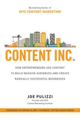 Content Inc.: How Entrepreneurs Use Content to ... 125958965X Book Cover