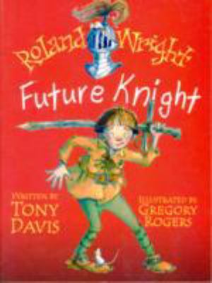 Roland Wright Future Knight 174166229X Book Cover